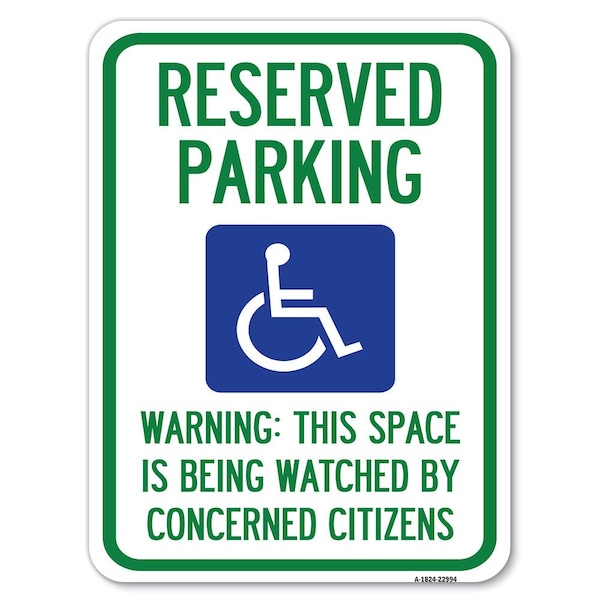 Reserved Parking Warning This Space Is Being Watched by Concerned Citizens, A-1824-22994